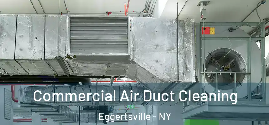  Commercial Air Duct Cleaning Eggertsville - NY
