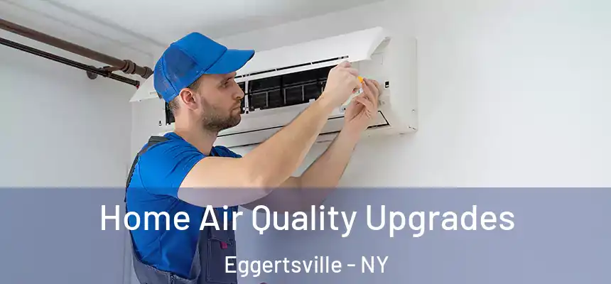 Home Air Quality Upgrades Eggertsville - NY
