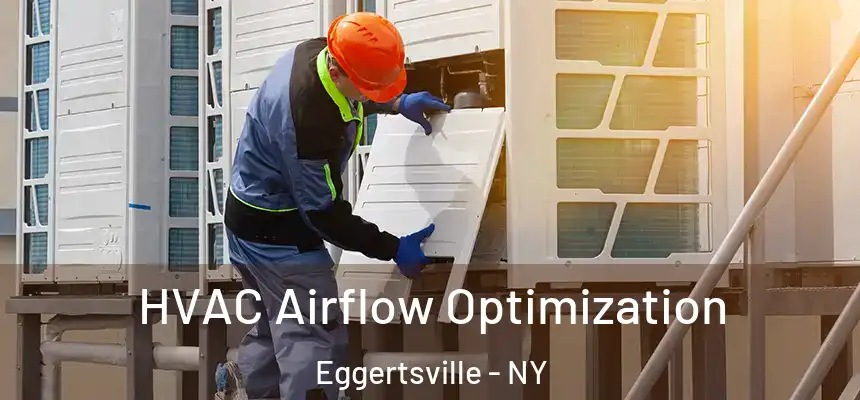 HVAC Airflow Optimization Eggertsville - NY