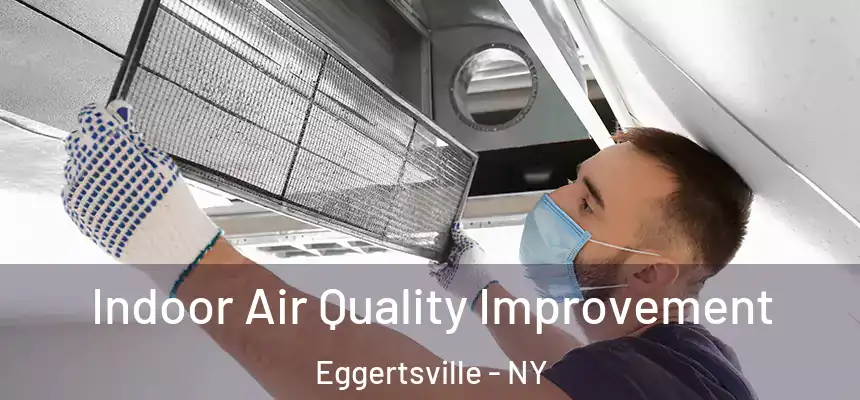 Indoor Air Quality Improvement Eggertsville - NY