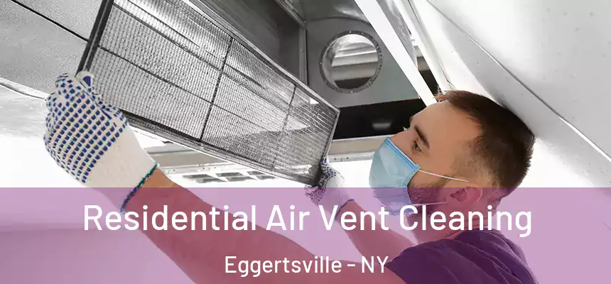  Residential Air Vent Cleaning Eggertsville - NY